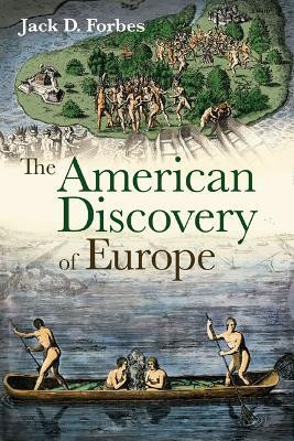 The American Discovery of Europe(English, Paperback, Forbes Jack D.)