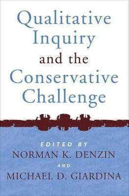 Qualitative Inquiry and the Conservative Challenge(English, Paperback, unknown)