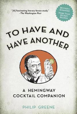 To Have and Have Another(English, Hardcover, Greene Philip)