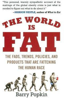 The World Is Fat(English, Paperback, Popkin Barry)