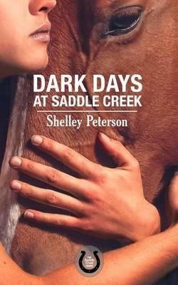 Dark Days at Saddle Creek(English, Paperback, Peterson Shelley)