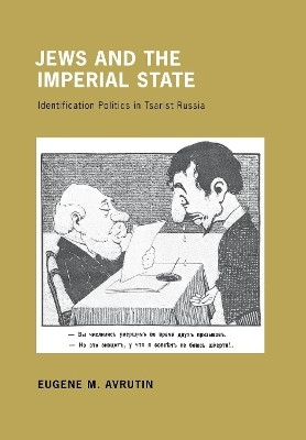 Jews and the Imperial State(English, Electronic book text, Avrutin Eugene M.)