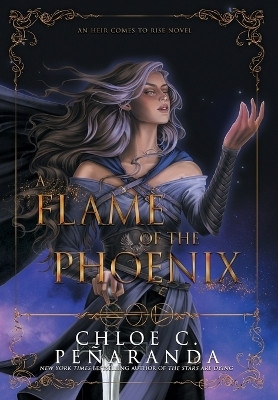 A Flame of the Phoenix(English, Hardcover, Penaranda Chloe C)