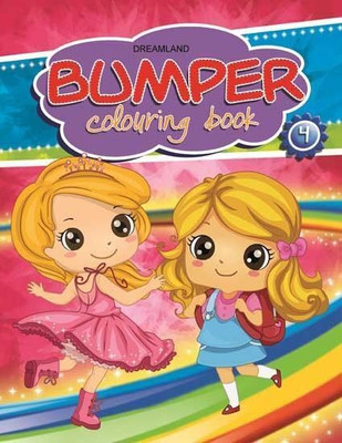 Bumper Colouring Book - 4  - For Kids Ages 2-6 Jumbo-Size Creative Colouring Book with Fun Pictures to Boost Imagination, Motor Skills & Early Learning(English, Paperback, unknown)