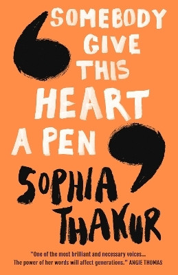 Somebody Give This Heart a Pen(English, Paperback, Thakur Sophia)