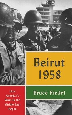 Beirut 1958(English, Hardcover, Riedel Bruce)