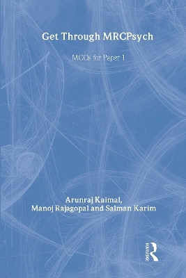 Get Through MRCPsych: MCQs for Paper 1(English, Paperback, Kaimal Arunraj)