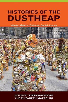 Histories of the Dustheap(English, Hardcover, unknown)