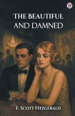 The Beautiful And Damned (Edition1)(English, Paperback, Fitzgerald F Scott)