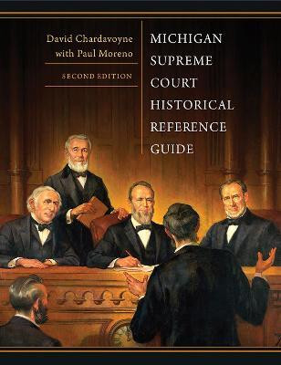 Michigan Supreme Court Historical Reference Guide, 2nd Edition(English, Hardcover, Chardavoyne David)