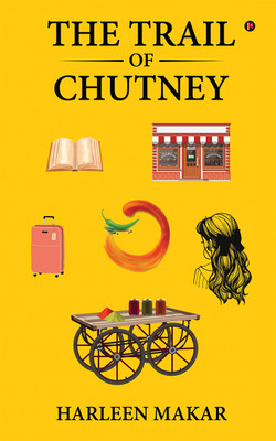 The Trail of Chutney(Paperback, Harleen Makar)