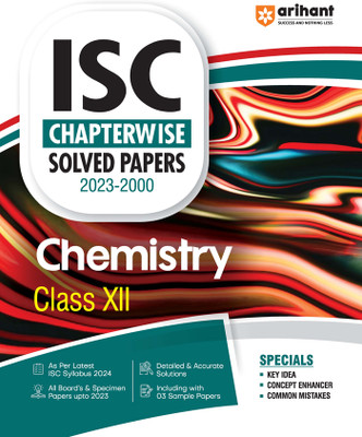 ISC Chapterwise Solved Papers 2023-2000 Chemistry Class 12th Eighth Edition(Paperback, Abhishikha Kaushik)
