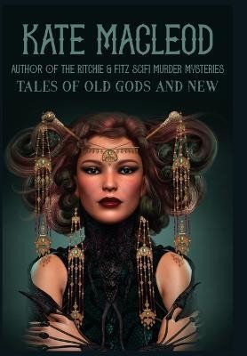 Tales of Old Gods and New(English, Hardcover, MacLeod Kate)