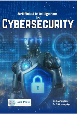 Artificial intelligence in Cybersecurity(Paperback, Dr.K.Anandan ,Dr.S.Gnanapriya)
