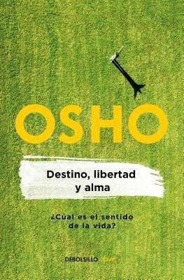 Destino, libertad y alma / Destiny, Freedom, and the Soul(Spanish, Paperback, Osho)