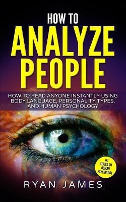 How to Analyze People(English, Paperback, James Ryan)