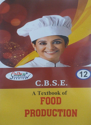 Golden Series Class 12 A Text Book Of Food Production Skill Education Level 4 Subject Code 809 Based On NEP/CBSE Syllabus(Paperback, Sanjay Yadav)