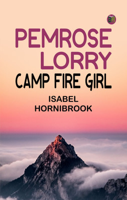 Pemrose Lorry, Camp Fire Girl(Paperback, Isabel Hornibrook)