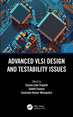 Advanced VLSI Design and Testability Issues(English, Electronic book text, unknown)