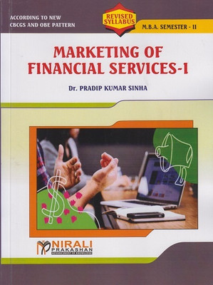 MARKETING OF FINANCIAL SERVICES 1 (MBA Semester 2)(Paperback, Dr. Pradip Kumar Sinha)