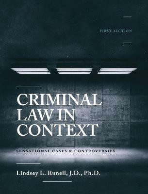 Criminal Law in Context(English, Hardcover, Runell Lindsey L)