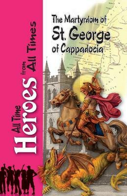 The Martyrdom of Saint George of Cappadocia(English, Paperback, unknown)
