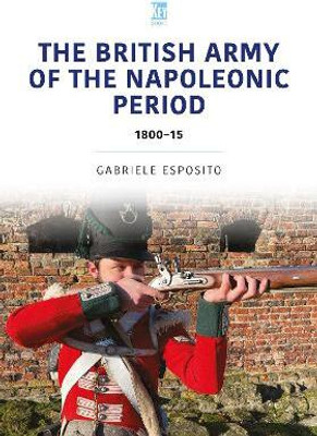 The British Army of the Napoleonic Wars(English, Paperback, Esposito Gabriele)