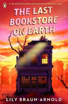 The Last Bookstore on Earth(English, Paperback, Braun-Arnold Lily)
