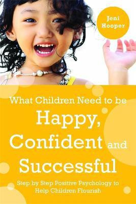 What Children Need to Be Happy, Confident and Successful(English, Electronic book text, Hooper Jeni)