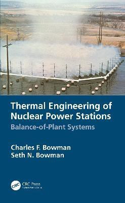 Thermal Engineering of Nuclear Power Stations(English, Hardcover, Bowman Charles F.)