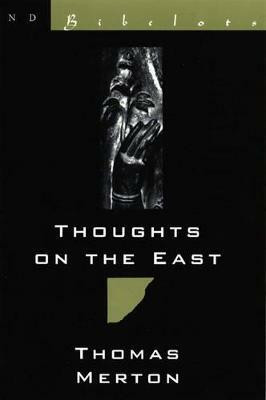 Thoughts on the East (New Directions Bibelot)(English, Electronic book text, Merton Thomas)