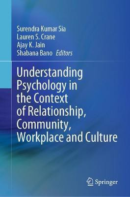 Understanding Psychology in the Context of Relationship, Community, Workplace and Culture(English, Hardcover, unknown)