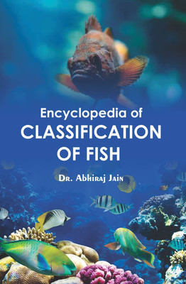 Encyclopedia of Classification of Fish (4 Vols. Set)(Hardcover, Dr. Abhiraj Jain)