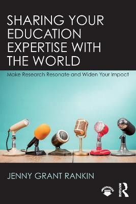 Sharing Your Education Expertise with the World(English, Paperback, Rankin Jenny Grant)
