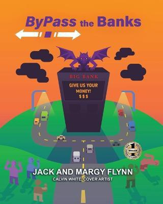 Bypass the Banks(English, Paperback, Flynn Jack)