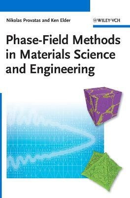 Phase-Field Methods in Materials Science and Engineering(English, Hardcover, Provatas Nikolas)