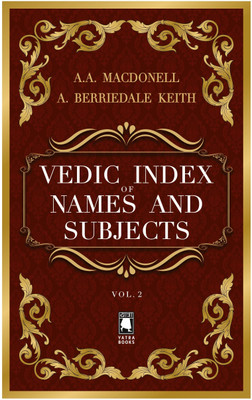 Vedic Index of Names And Subjects : Vol.- 2(Hardcover, Arthur Anthony Macdonell, Arthur Berriedale Keith)