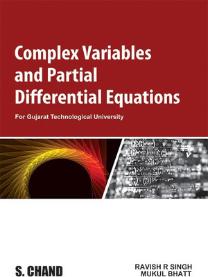 Complex Variables and Partial Differential Equations: For the Gujarat Technological University (GTU)(Paperback, Ravish R. Singh, Mukul Bhatt)