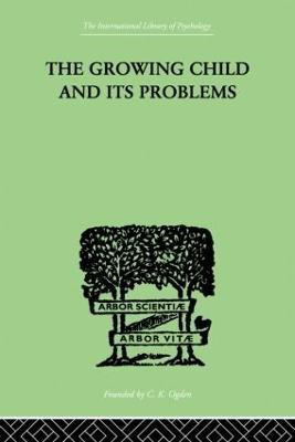 The Growing Child And Its Problems(English, Paperback, Miller Emanuel)