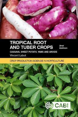 Tropical Root and Tuber Crops(English, Paperback, Lebot Vincent)