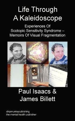 Life Through A Kaleidoscope(English, Paperback, Isaacs Paul)