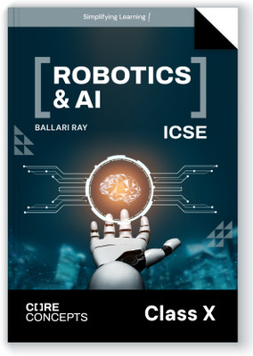 Oswal Robotics & AI Textbook for ICSE Class 10 : Core Concepts By Ballari Ray(Paperback, Ballari Ray, Oswal Publishers)