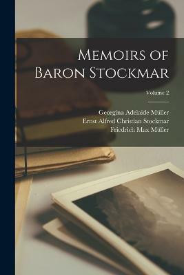 Memoirs of Baron Stockmar; Volume 2(English, Paperback, Muller Friedrich Max)