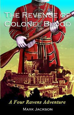 The Revenge of Colonel Blood(English, Electronic book text, Jackson Mark)