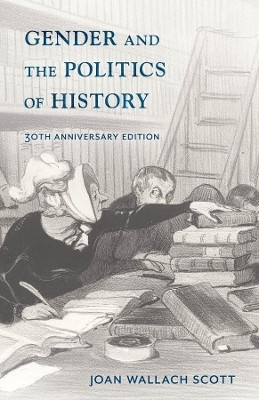 Gender and the Politics of History(English, Paperback, Scott Joan Wallach)