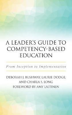 A Leader's Guide to Competency-Based Education(English, Paperback, Dodge Laurie)