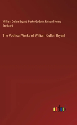 The Poetical Works of William Cullen Bryant(Paperback, William Cullen Bryant, 2 more)
