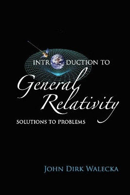 Introduction To General Relativity: Solutions To Problems(English, Paperback, Walecka John Dirk)