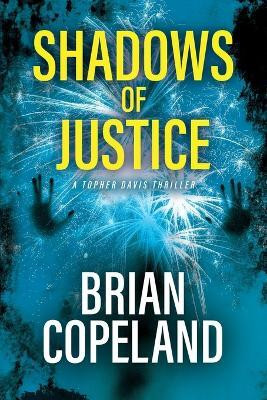 Shadows of Justice(English, Paperback, Copeland Brian)