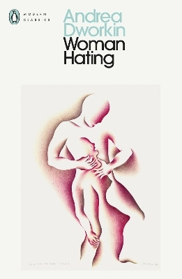 Woman Hating(English, Paperback, Dworkin Andrea)